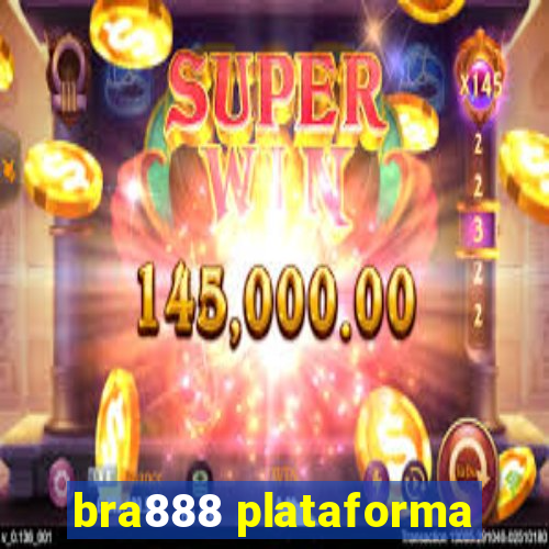 bra888 plataforma